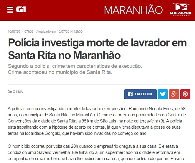  Outro crime que marcou Santa Rita nos últimos dois anos foi a morte do lavrador e empresário, Raimundo Nonato Enes. O caso ocorreu na noite do dia 8 julho de 2014.